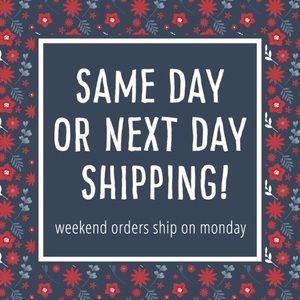 SAME OR NEXT DAY SHIPPING
